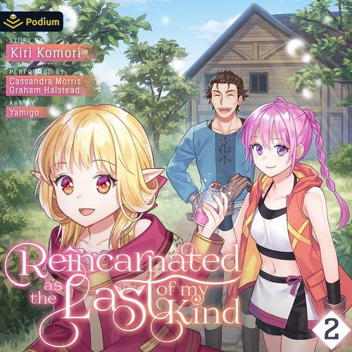 Reincarnated as the Last of my Kind: Volume 2