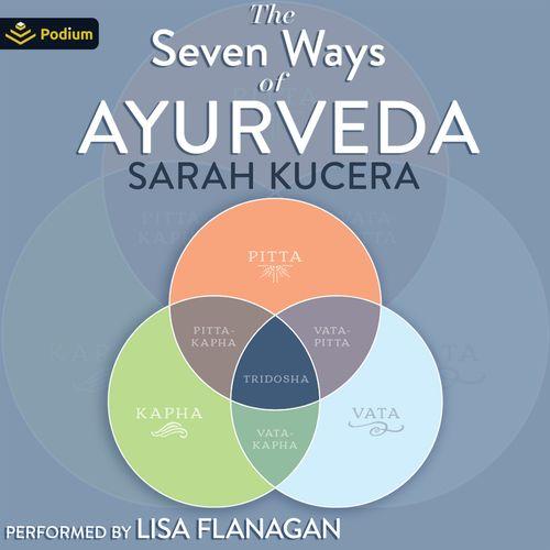 The Seven Ways of Ayurveda