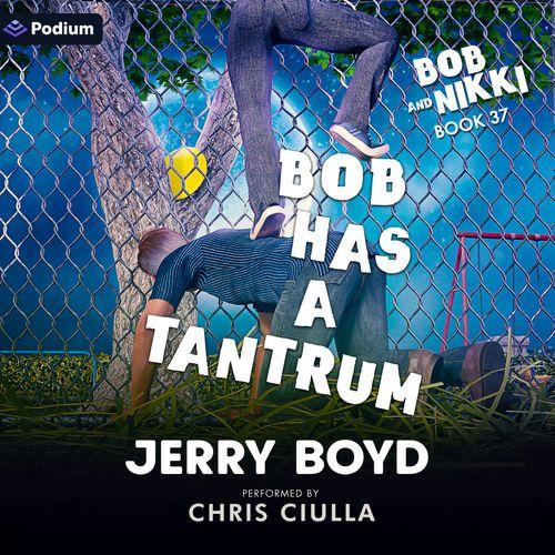 Bob Has a Tantrum