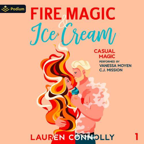 Fire Magic & Ice Cream