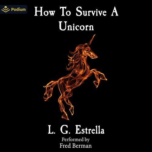 How to Survive a Unicorn