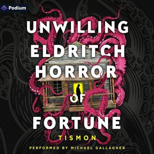 Unwilling Eldritch Horror of Fortune