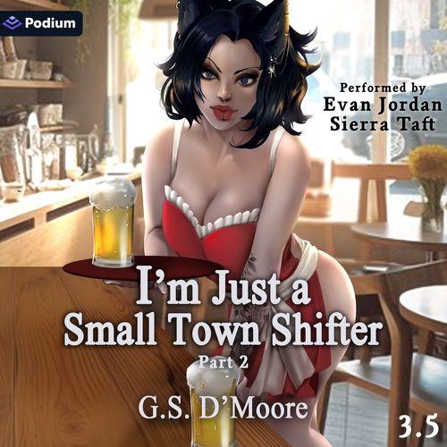 I'm Just a Small Town Shifter 3: Part 2