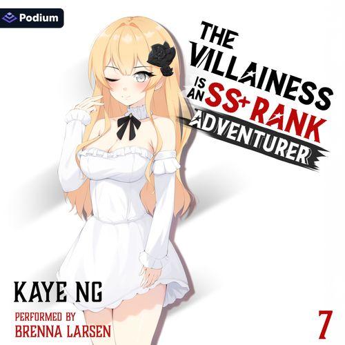 The Villainess Is an SS+ Rank Adventurer 7