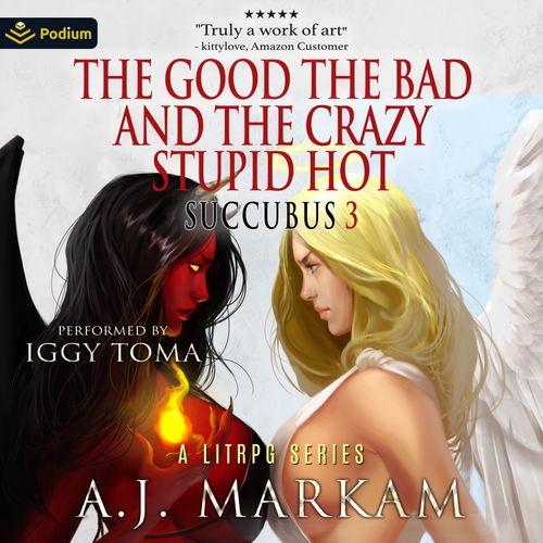The Good, The Bad and the Crazy Stupid Hot