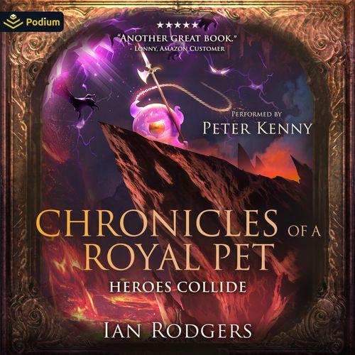 Chronicles of a Royal Pet: Heroes Collide