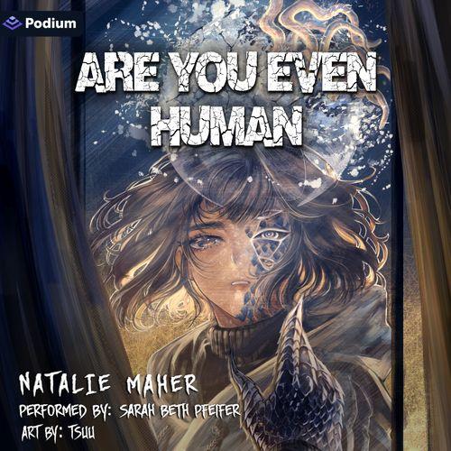 Are You Even Human: Volume 1