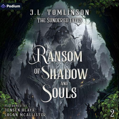 A Ransom of Shadow and Souls