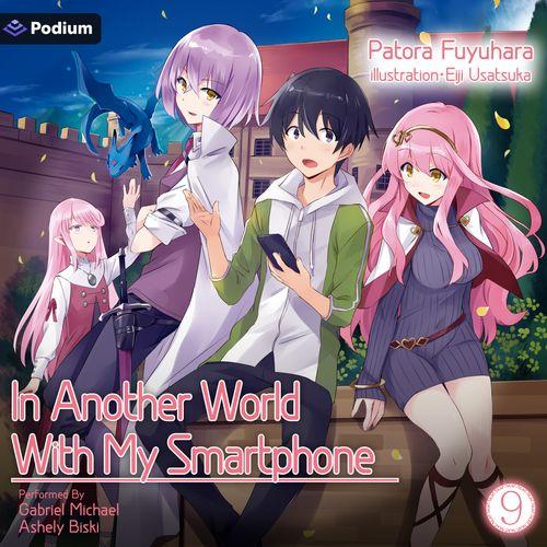 In Another World With My Smartphone: Volume 9