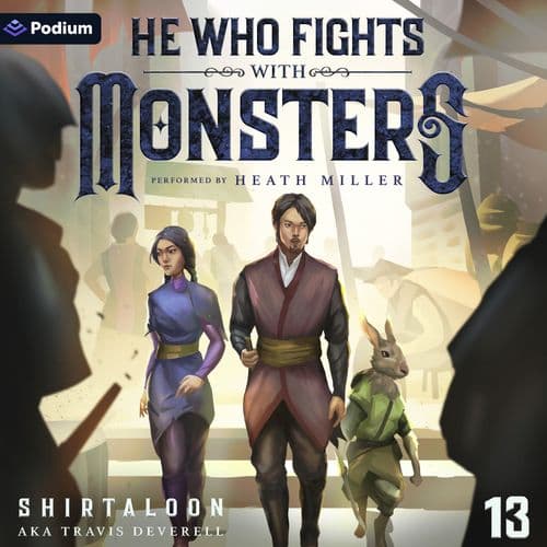 Shirtaloon, Travis Deverell He Who Fights With Monsters 13