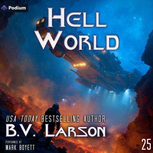 B.V. Larson Hell World (Undying Mercenaries, Book 25)