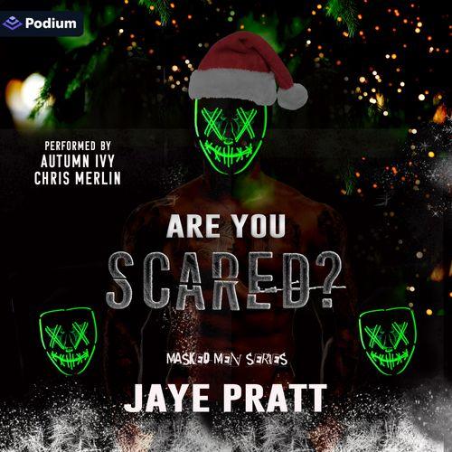 Are You Scared?