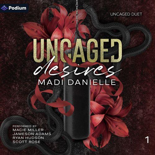 Uncaged Desires