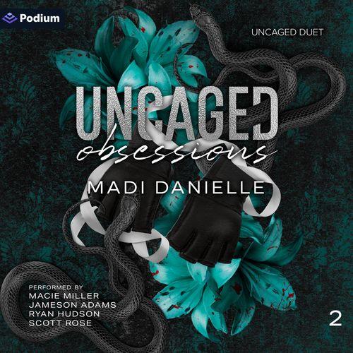 Uncaged Obsessions