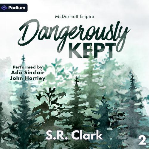 Dangerously Kept