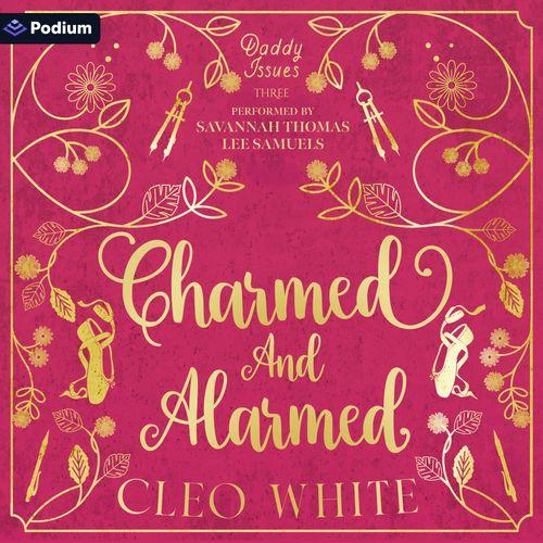 Charmed and Alarmed