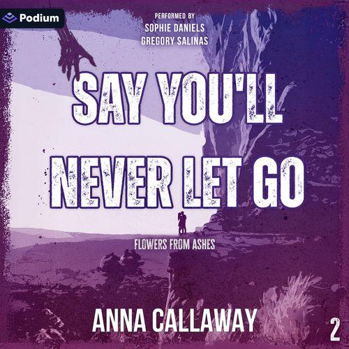 Say You'll Never Let Go