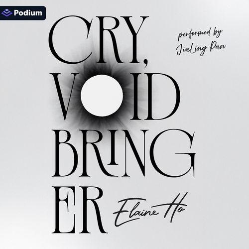 Cry, Voidbringer