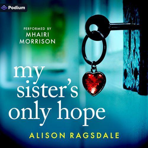 My Sister's Only Hope