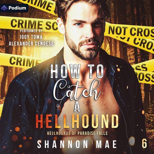 How to Catch a Hellhound