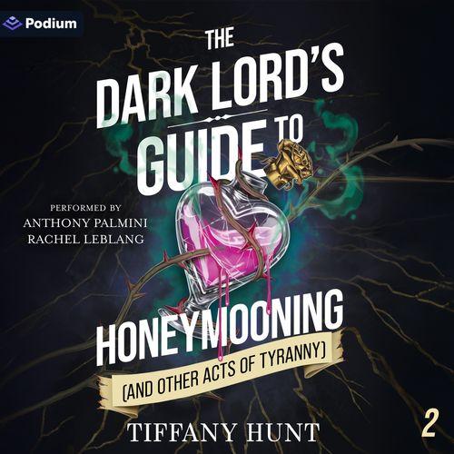 The Dark Lord's Guide to Honeymooning (and Other Acts of Tyranny)