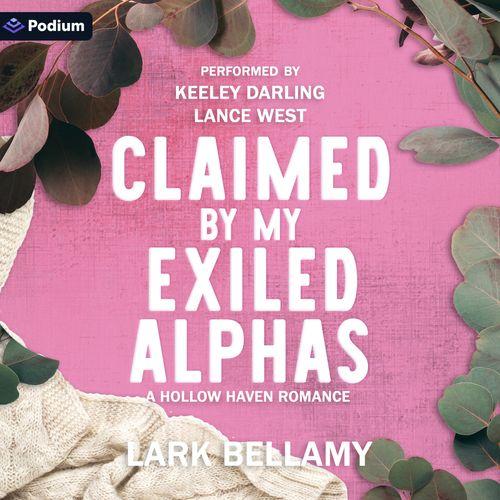 Claimed by My Exiled Alphas