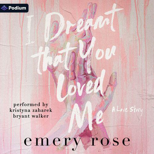 I Dreamt That You Loved Me