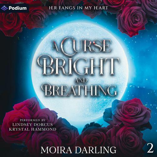 A Curse Bright and Breathing