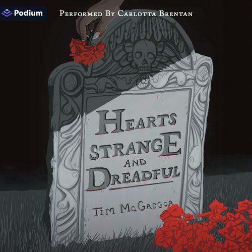 Hearts Strange and Dreadful