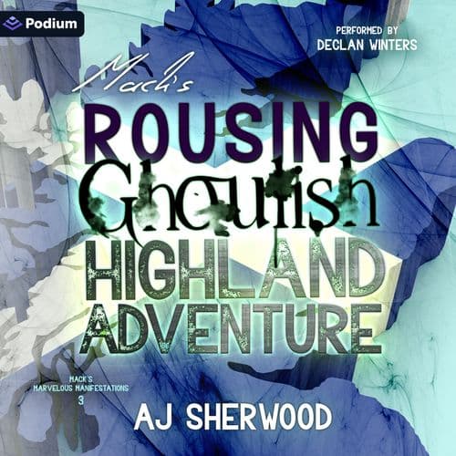Mack's Rousing Ghoulish Highland Adventure