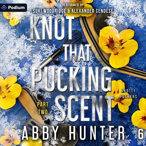 Knot That Pucking Scent
