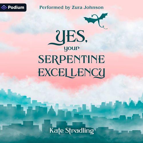 Yes, Your Serpentine Excellency