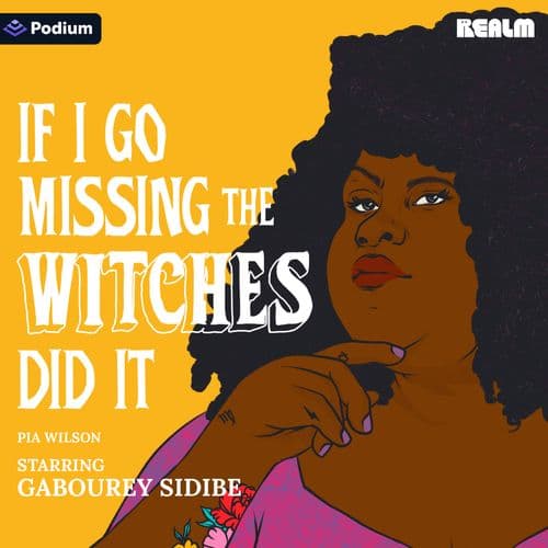 If I Go Missing the Witches Did It