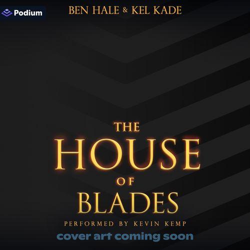 The House of Blades