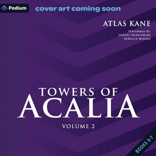 Towers of Acalia: Volume 2