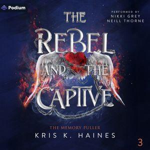 The Rebel and the Captive