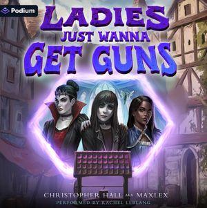 Ladies Just Wanna Get Guns