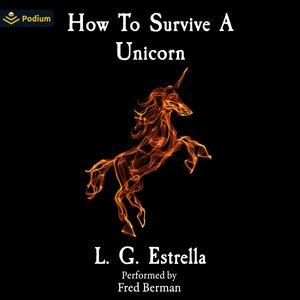 How to Survive a Unicorn