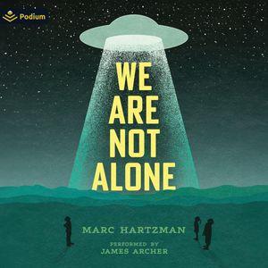 We Are Not Alone