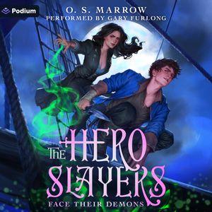 The Hero Slayers Face Their Demons