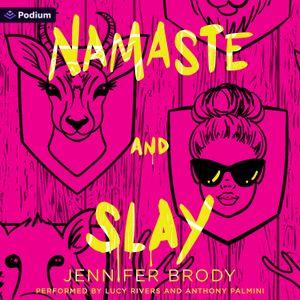 Namaste and Slay