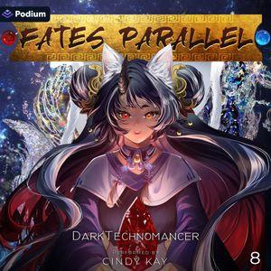 Fates Parallel: Vol. 8 Part 1