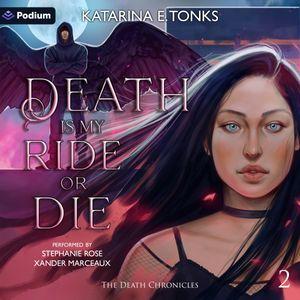 Death Is My Ride or Die