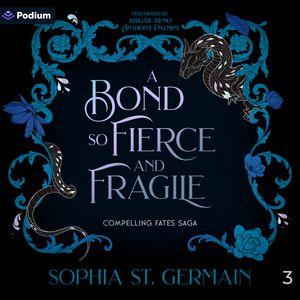 A Bond So Fierce and Fragile 
