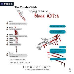 The Trouble with Trying to Bag a Blood Witch