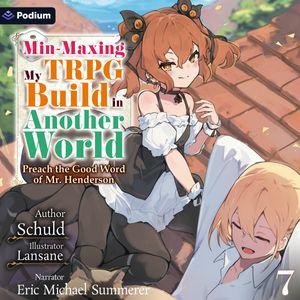 Min-Maxing My TRPG Build in Another World: Volume 7