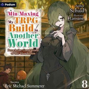Min-Maxing My TRPG Build in Another World: Volume 8