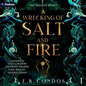 A Wrecking of Salt and Fire