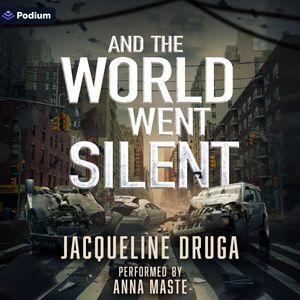 And the World Went Silent