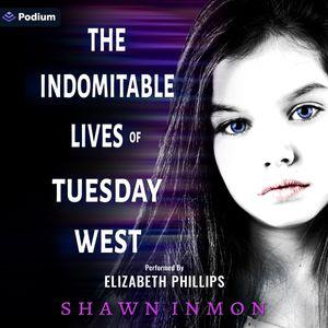 The Indomitable Lives of Tuesday West